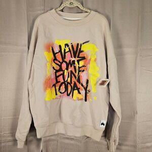 NWT Have Some Fun Today Affirmation Art Crewneck Sweatshirt XS